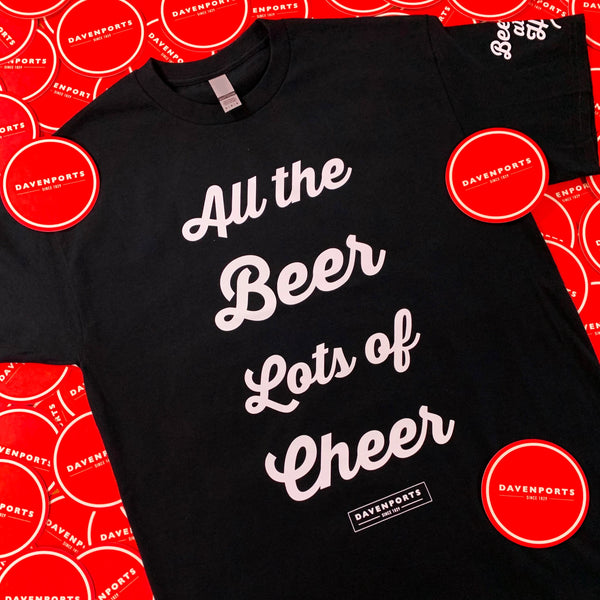 All The Beer Lots Of Cheer T Shirt